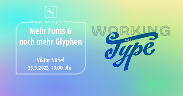 IDUG Stuttgart #91 Mehr Fonts und noch mehr Glyphen mit Viktor Nübel