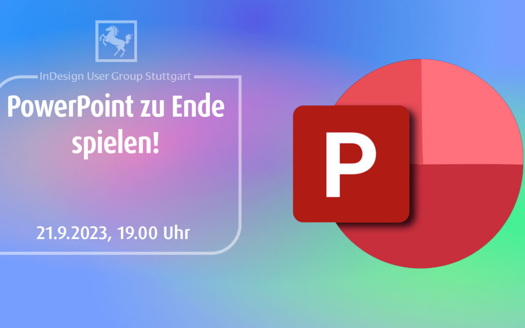 IDUGS #96 PowerPoint zu Ende spielen!